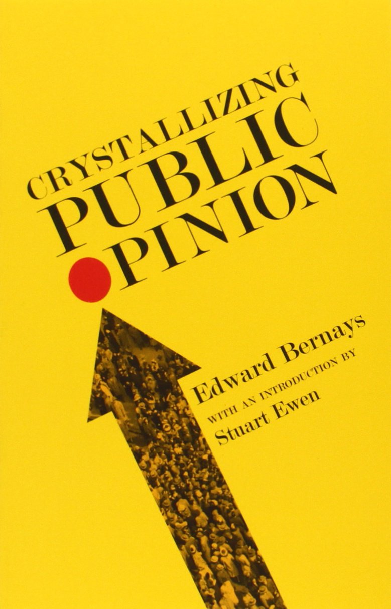 Edward Bernays’ Crystalizing Public Opinion – Liber Magick